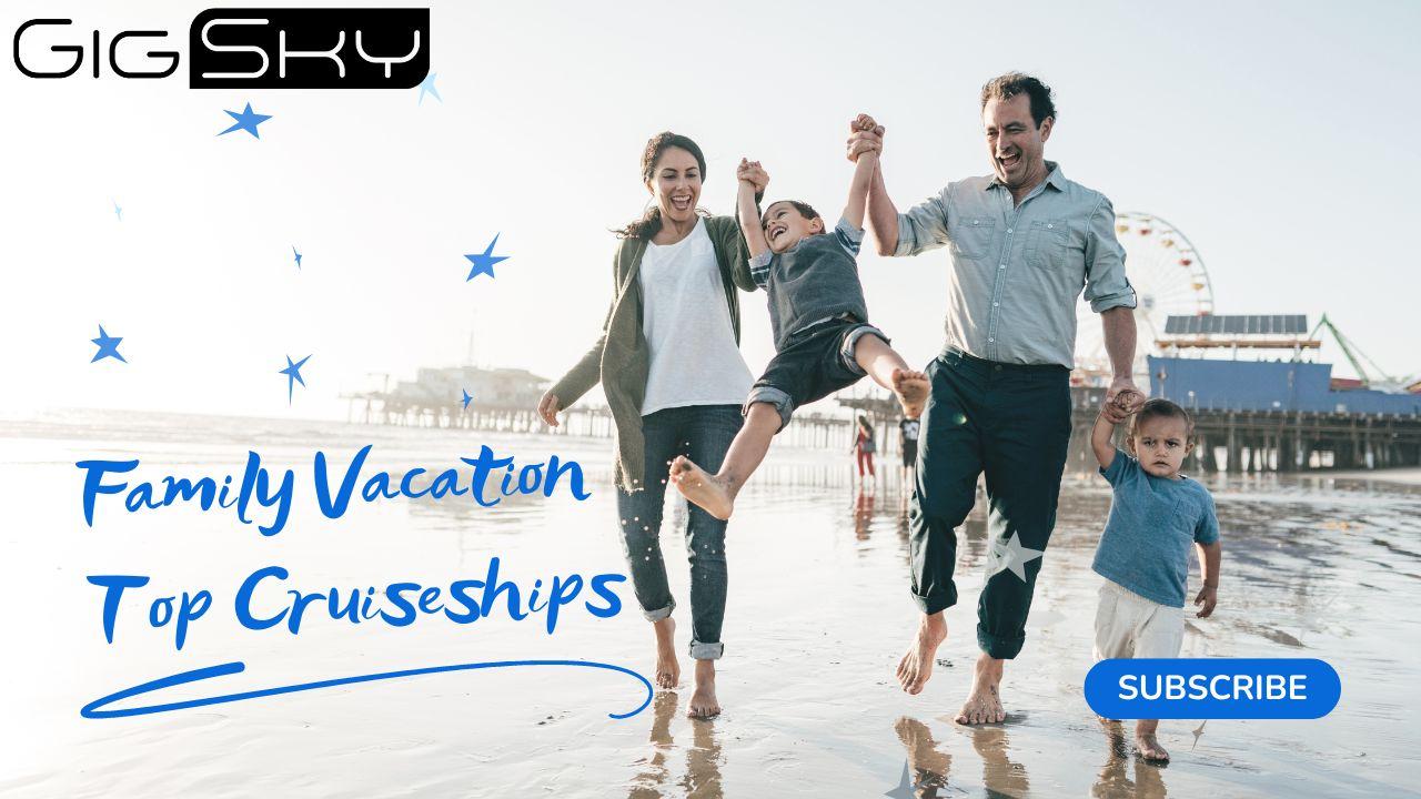 Discover the Ultimate Family Adventure: Top Cruises That Will Keep Everyone Smiling!