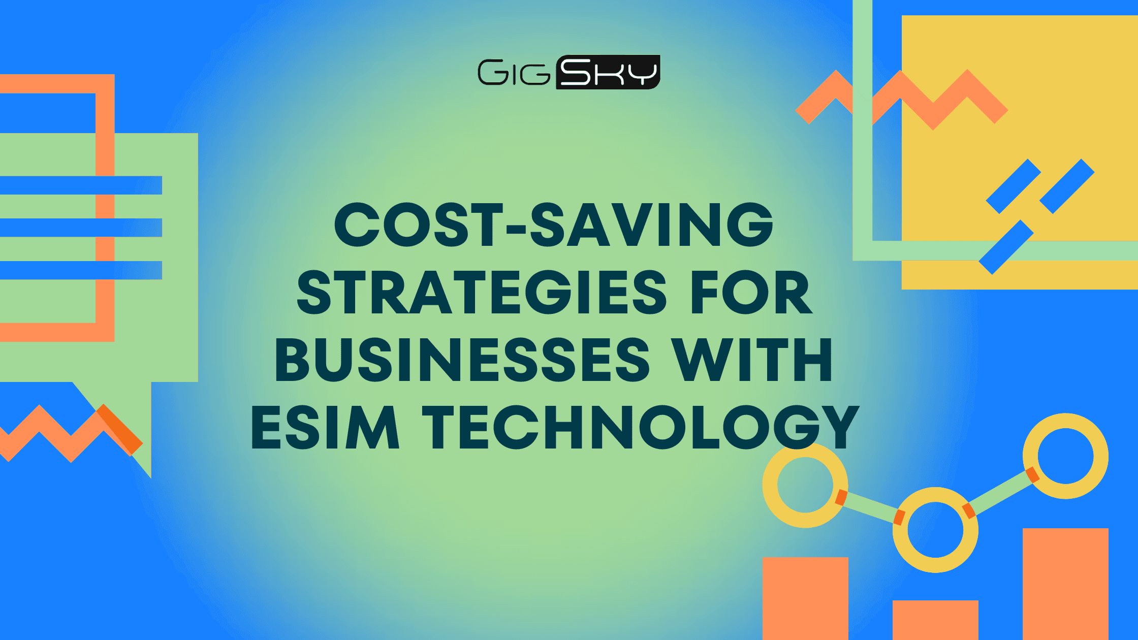 Cost-saving Strategies for Businesses with eSIM Technology