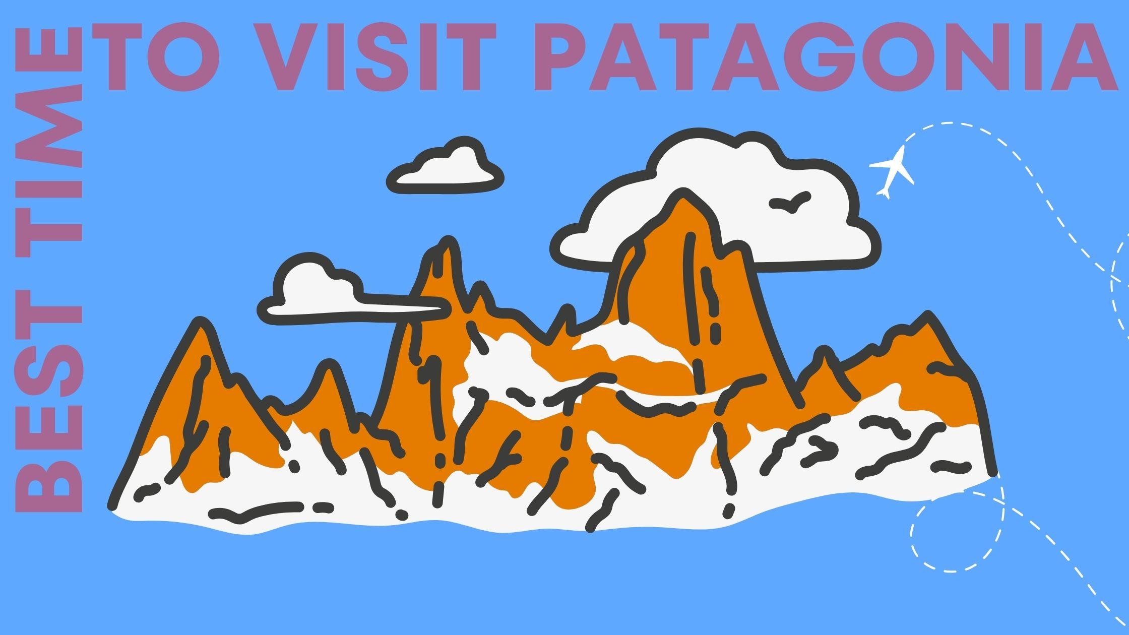 When is the Best Time to Visit Patagonia?